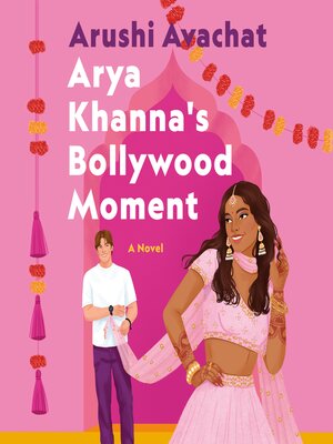 cover image of Arya Khanna's Bollywood Moment
